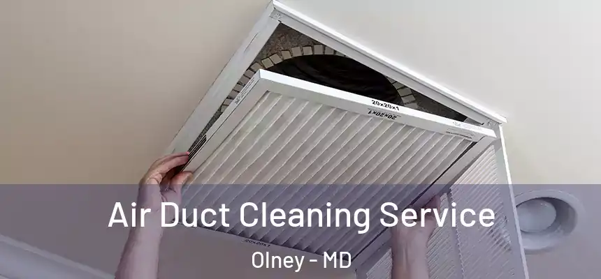  Air Duct Cleaning Service Olney - MD
