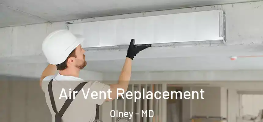  Air Vent Replacement Olney - MD