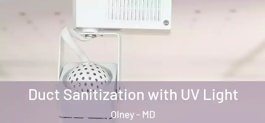  Duct Sanitization with UV Light Olney - MD