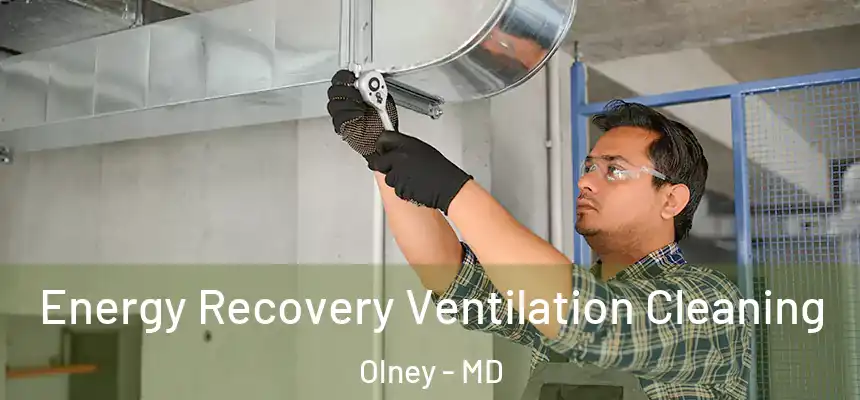  Energy Recovery Ventilation Cleaning Olney - MD