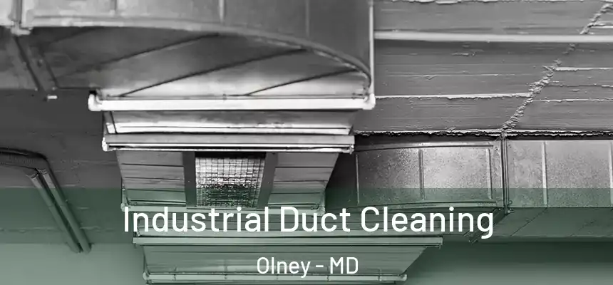  Industrial Duct Cleaning Olney - MD