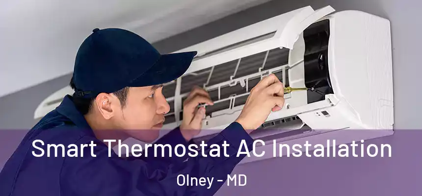  Smart Thermostat AC Installation Olney - MD